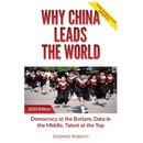 Why China Leads the World: Talent at the Top, Data in the Middle, Democracy at the Bottom