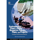 Environmental Flows in Water Resources Policies, Plans, and Projects