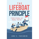 The Lifeboat Principle: A Guide to Earning - and Keeping - Your Seat