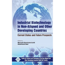 Industrial Biotechnology in Non Aligned and Other Developing Countries Current Status and Future Prospects