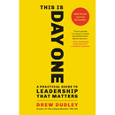 This Is Day One: A Practical Guide to Leadership That Matters