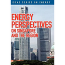 Energy Perspectives on Singapore and the Region