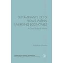 Determinants of FDI Flows Within Emerging Economies: A Case Study of Poland