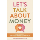 Let's Talk about Money: Low-Conflict Conversations for Couples