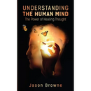 Understanding the Human Mind The Power of Healing Thought