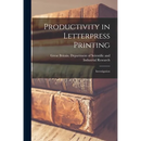 Productivity in Letterpress Printing: Investigation
