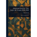 Arkham House: The First 20 Years 1939-1959
