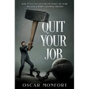 Quit Your Job: How to Live Out Your Dreams, Pursue The Work You Love & Achieve Financial Freedom
