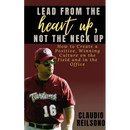 Lead from the Heart Up, Not the Neck Up