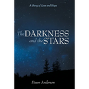 The Darkness and the Stars: A Story of Loss and Hope