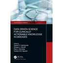Data Driven Science for Clinically Actionable Knowledge in Diseases