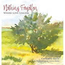Nothing Forgotten: Where Love Lingers