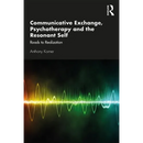 Communicative Exchange, Psychotherapy and the Resonant Self: Roads to Realization