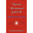 Inspiring Unconditional Love - Reflections from the Heart