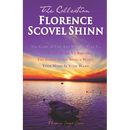 Florence Scovel Shinn - The Collection: The Game of Life And How To Play It, The Secret Door To Success, The Power of the Spoken Word, Your Word Is Yo