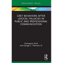 Grey Behaviors after Logical Fallacies in Public and Professional Communication