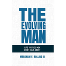 The Evolving Man: Life Virtues Men Don't Talk About