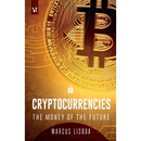 Cryptocurrencies: The money of the future