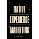 Native Experience Marketing: How to authentically reach, include and engage your audiences in their native language and culture