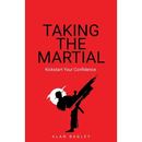 Taking the Martial: Kickstart your confidence