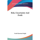 Risk, Uncertainty And Profit