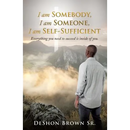 I am Somebody, I am Someone, I am Self-Sufficient