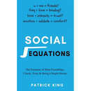 Social Equations: The Formulas for Deep Friendships, Charm, Trust, and Being a People Person