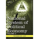 National System of Political Economy - Volume 3: The Systems and the Politics