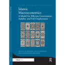 Islamic Macroeconomics: A Model for Efficient Government, Stability and Full Employment