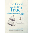 Too Good to Be True?: Accelerated Resolution Therapy