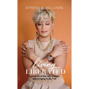 Living Liberated: Letting Go of the Lies, Labels, and Longing to Be Free
