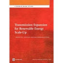 Transmission Expansion for Renewable Energy Scale-Up: Emerging Lessons and Recommendations