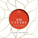 Om Canada: An Intimate Glimpse at Yoga's Firsts