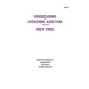 Understanding and Overcoming Addictions made easy