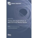 Theory and Applications of Web 3.0 in the Media Sector