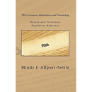 FDA Acronyms, Abbreviations and Terminology: Human and Veterinary Regulatory Reference