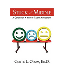 Stuck in the Middle A Generation X View of Talent Management