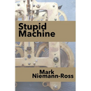 Stupid Machine