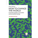 How to Change the World: A practical guide to successful environmental training
