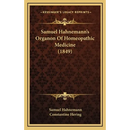 Samuel Hahnemann's Organon Of Homeopathic Medicine (1849)