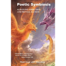 Poetic Symbiosis: Surviving Addiction and Mental Illness