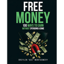 Free Money: 100 Ways To Earn Without Spending Dime