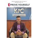 Prove Yourself: Twelve Essential Keys to Rise in Business and Life
