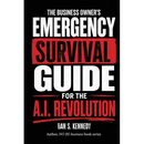 The business Owner's Emergency Survival Guide For the A.I. Revolution