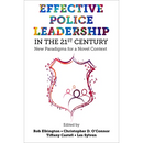 Effective Police Leadership in the 21st Century: New Paradigms for a Novel Context