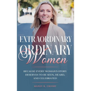 Extraordinary Ordinary Women