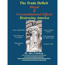 The Trade Deficit Illegal & Unconstitutional Effects Destroying America