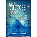 The Success System That Never Fails