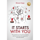 It Starts With You: The powerful art of communicating and connecting with people for business growth