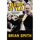Tiger Style: Eight Steps to Create a Winning Culture